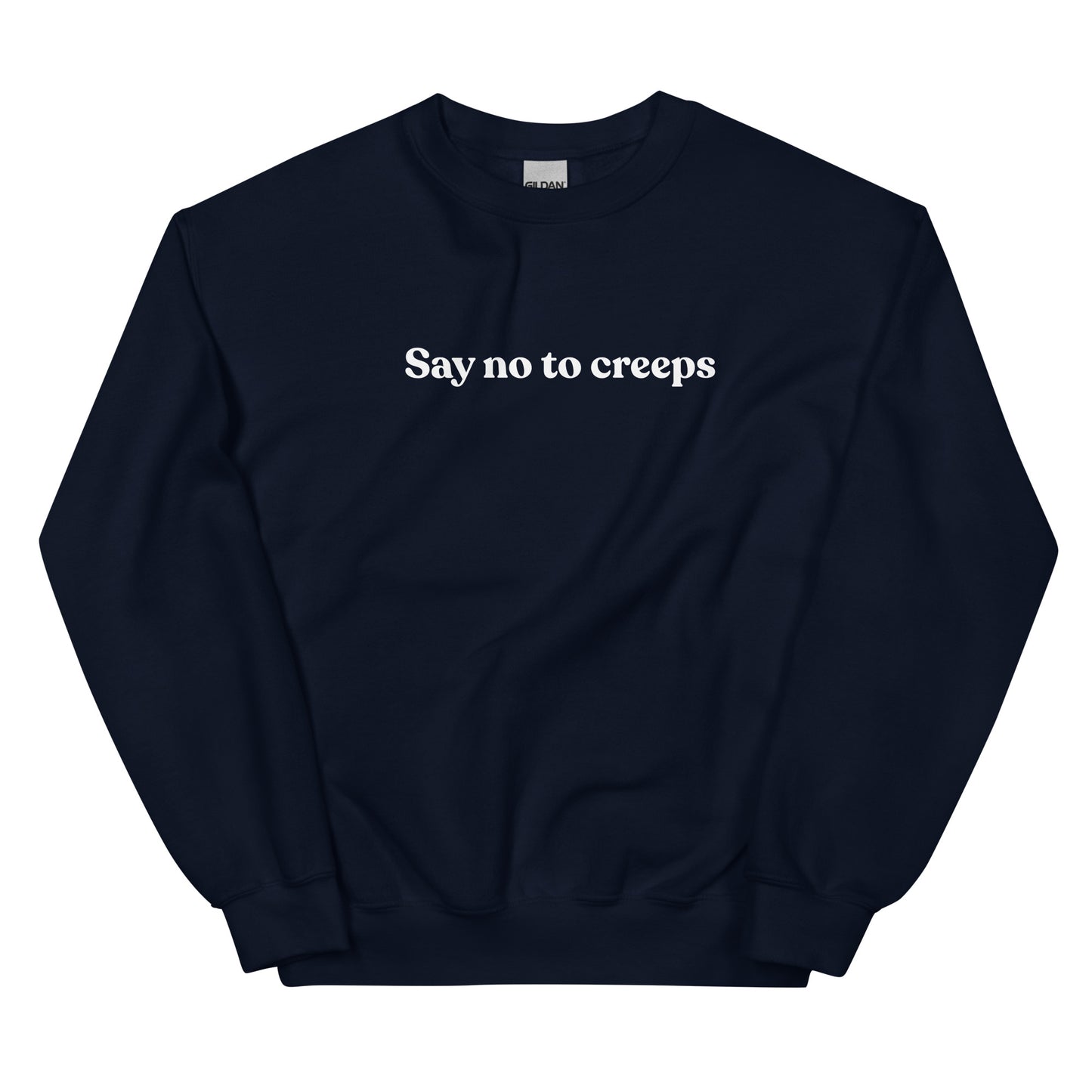 Unisex Sweatshirt | Say No to Creeps