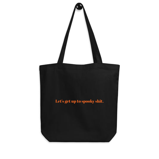 Eco Tote Bag | Let's get up to spooky stuff